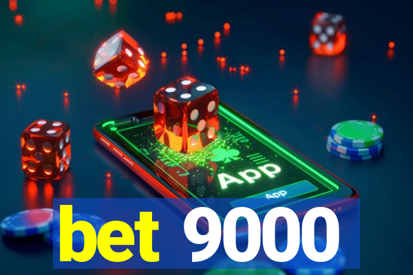 bet 9000
